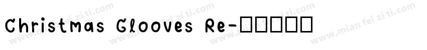 Christmas Glooves Re字体转换